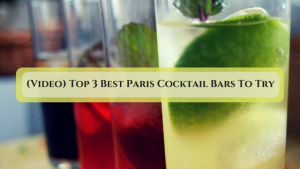 (Video)Top 3 Paris Cocktail BarsTo Try
